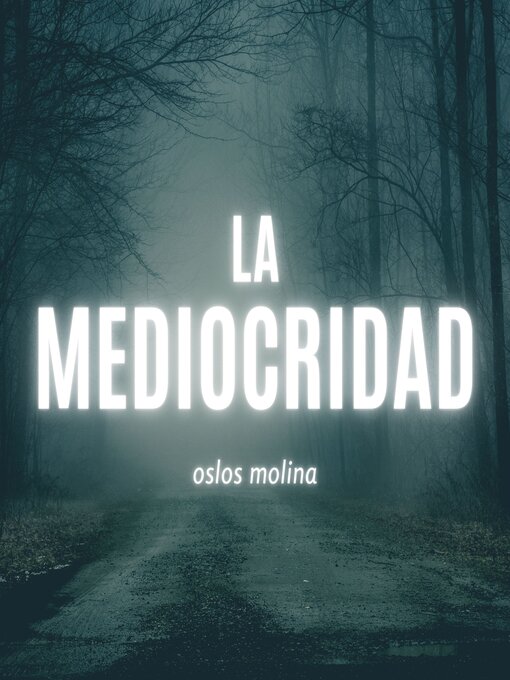 Title details for La Mediocridad by Oslos Molina - Available